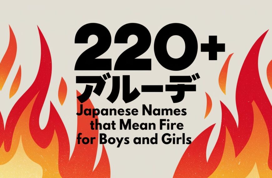 220+ Japanese Names that mean fire for boys and girls