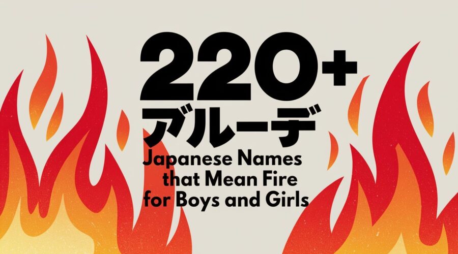 220+ Japanese Names that mean fire for boys and girls