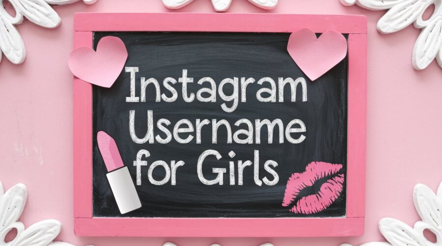 320+ Instagram username for girls