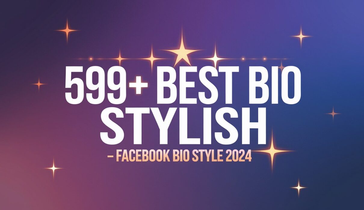 BEST FB Bio Stylish – Facebook Bio Style