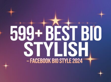 BEST FB Bio Stylish – Facebook Bio Style