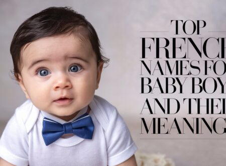 Top French Names for Baby Boys and Their Meanings